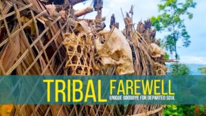 A Tribal Farewell: Unveiling the Tagin Tribe's Unique Goodbye Rituals