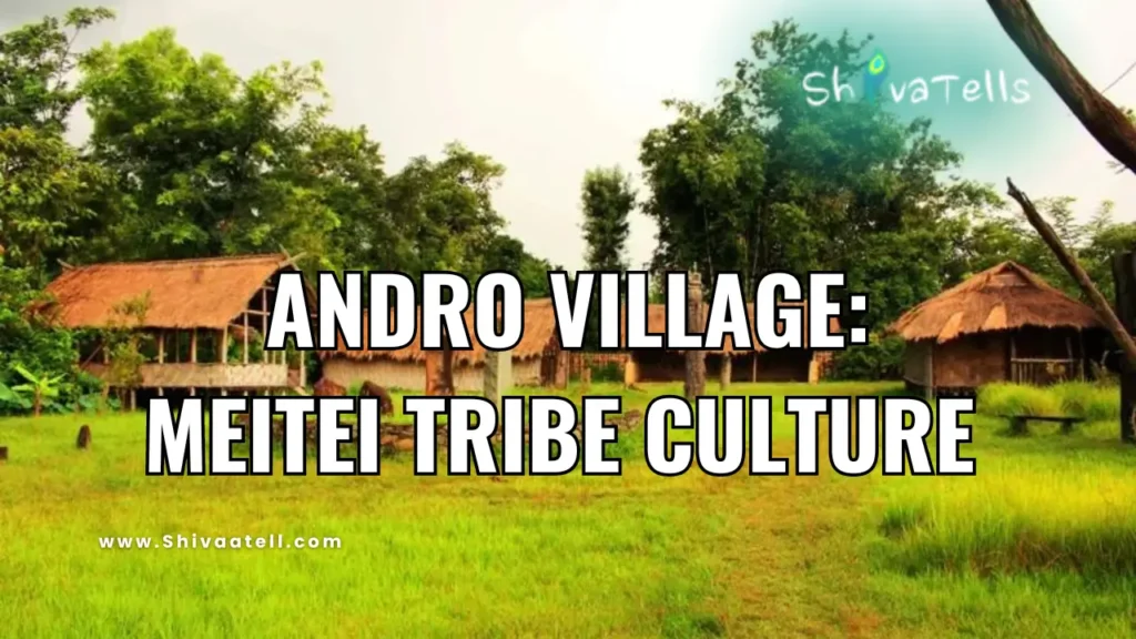 Andro Village Meitei Tribe Culture