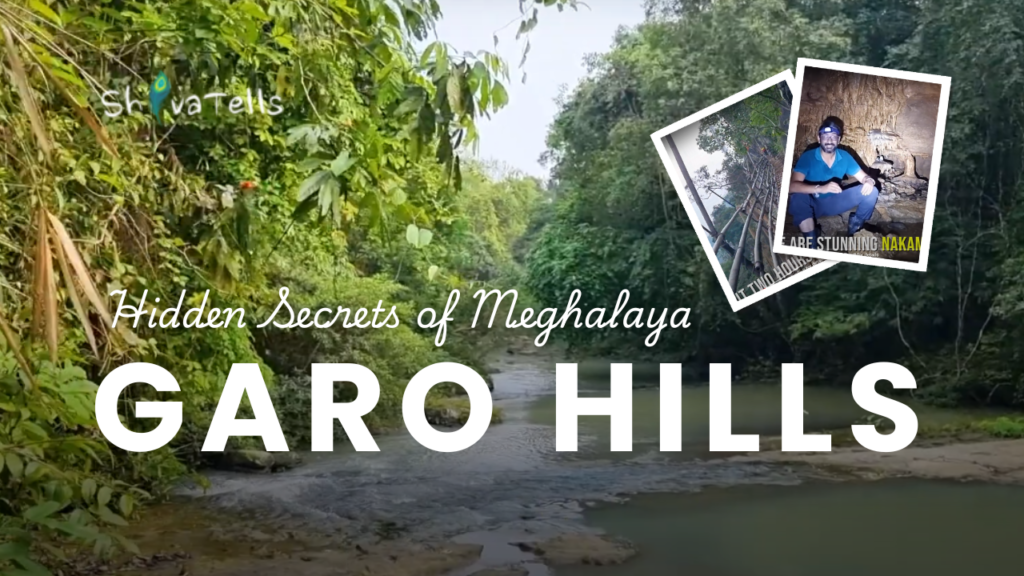 Garo Hills and Nakama Caves Meghalaya's Hidden Gem