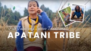 Apatani Tribe Folk Tales & Tattoo Traditions in Ziro Valley