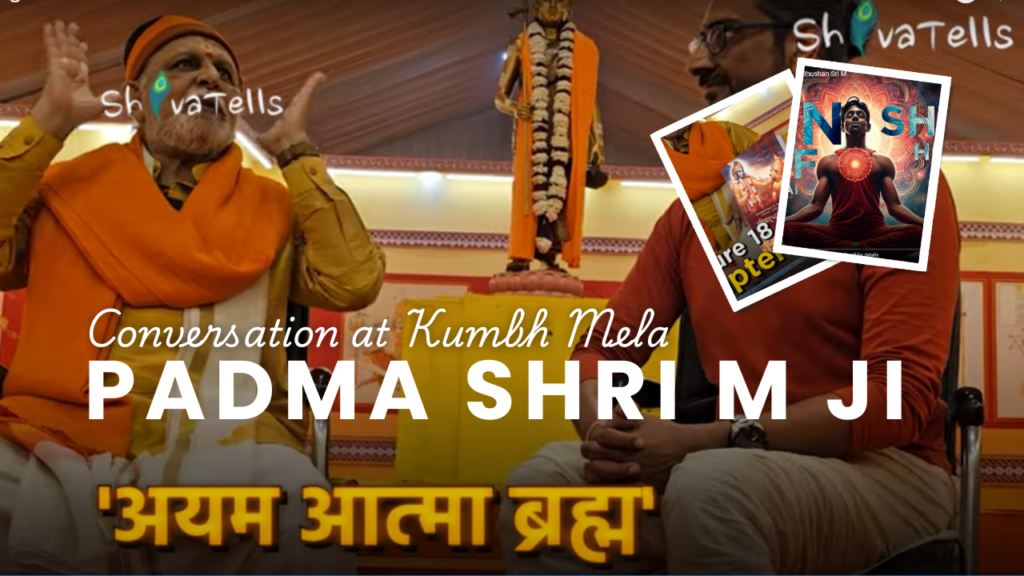 A Conversation with Padma Shri M Ji on Spirituality & Social Reform at Kumbh Mela | ShivaTells