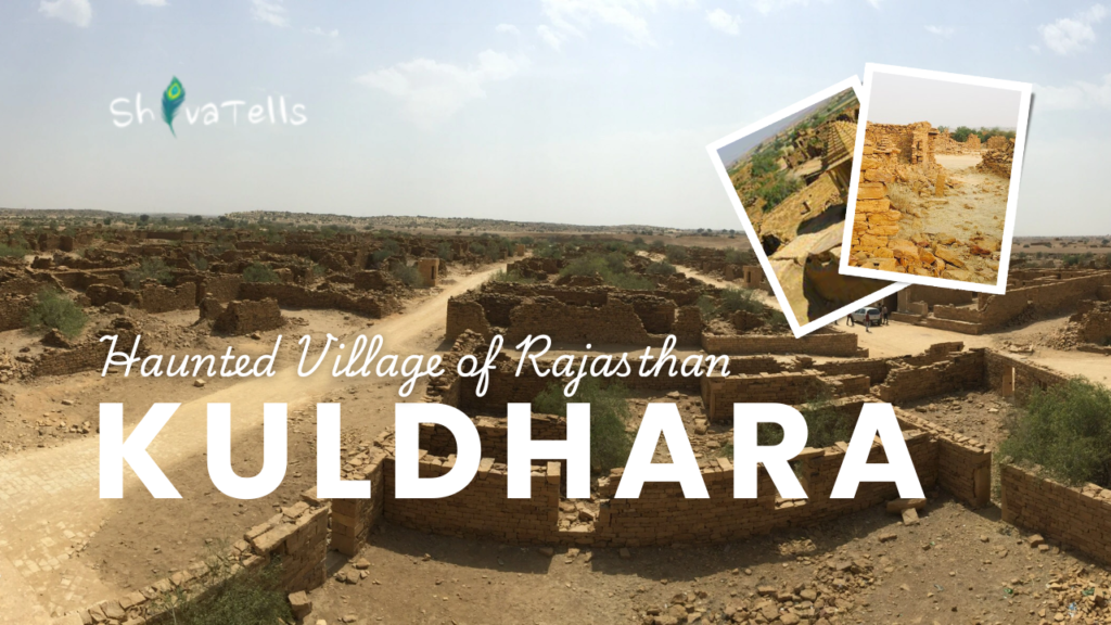 Haunted Village of Kuldhara, Rajasthan: Myth or Reality?