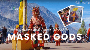 The Masked Gods of the Hills Tribal Theatre and Spirit Worship