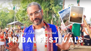 Tribal Festivals in India: A Journey Through Sacred Rhythms